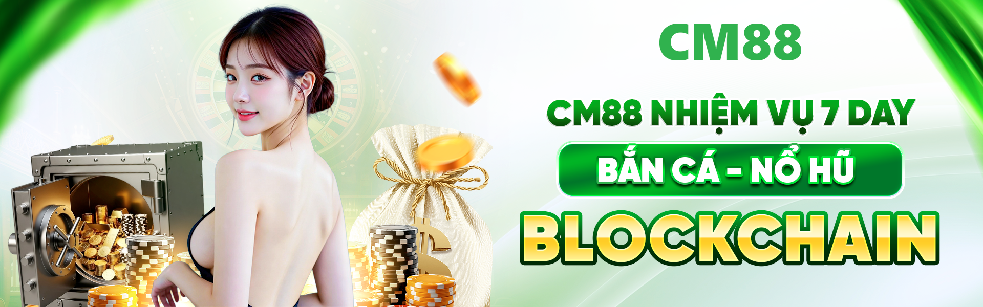 cm88 nhiệm vụ 7 ngày bắn cá nổ hũ blockchain