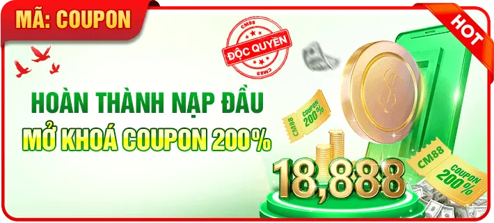 cm88 hoàn thành nạp đầu coupon đến 200%