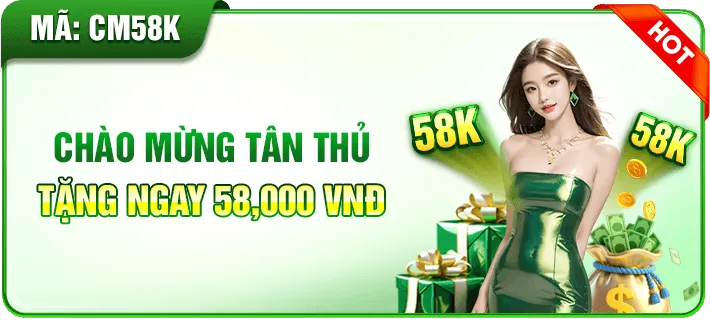 cm88 chào mừng tân thủ tặng ngay 58k